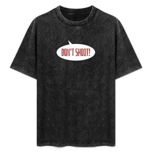 DON’T SHOOT - 1312 - ACAB - BLM - FTP